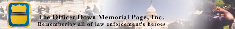 The Officer Down Memorial Page - www.odmp.org